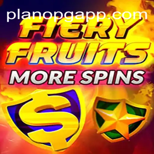 Discover FieryFruitsMoreSpins at PlanoPG.com